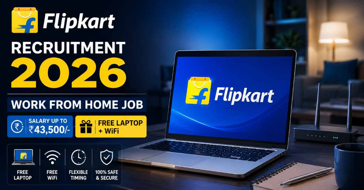 Flipkart Work From Home Jobs 2026 – Apply Online for Freshers